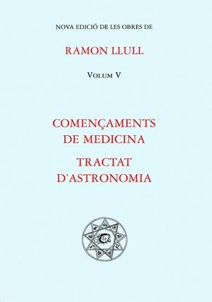 COMENÇAMENTS DE MEDICINA. TRACTAT D'ASTRONOMIA | 9788484154105 | LLULL, RAMON | Galatea Llibres | Llibreria online de Reus, Tarragona | Comprar llibres en català i castellà online