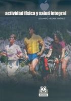 ACTIVIDAD FISICA Y SALUD INTEGRAL | 9788480196550 | MEDINA JIMENEZ, EDUARDO | Galatea Llibres | Llibreria online de Reus, Tarragona | Comprar llibres en català i castellà online