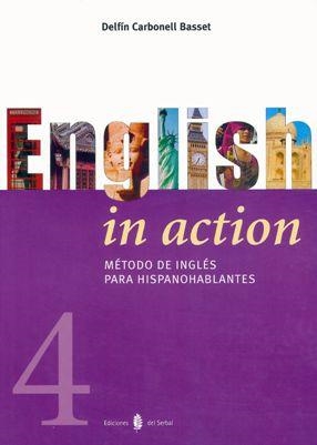 ENGLISH IN ACTION 4 PARA HISPANOHABLANTES | 9788476284124 | CARBONELL BASSET, DELFIN | Galatea Llibres | Llibreria online de Reus, Tarragona | Comprar llibres en català i castellà online