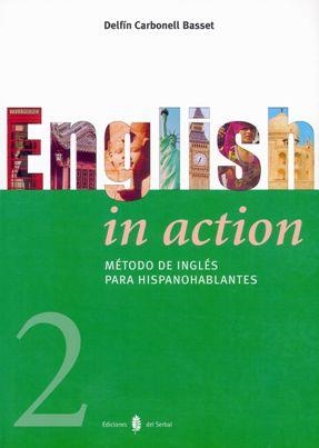 ENGLISH IN ACTION 2 PARA HISPANOHABLANTES | 9788476284018 | CARBONELL BASSET, DELFIN | Galatea Llibres | Llibreria online de Reus, Tarragona | Comprar llibres en català i castellà online