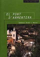 PONT D'ARMENTERA, EL | 9788496035133 | RIBES MATEU, DOMENEC | Galatea Llibres | Llibreria online de Reus, Tarragona | Comprar llibres en català i castellà online