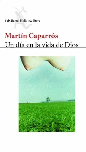 DIA EN LA VIDA DE DIOS, UN | 9788432211454 | CAPARROS, MARTIN | Galatea Llibres | Llibreria online de Reus, Tarragona | Comprar llibres en català i castellà online