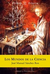 MUNDOS DE LA CIENCIA. DEL BIG BANG AL 11 DE SEPTIEMBRE, LOS | 9788467003260 | SANCHEZ RON, JOSE M. | Galatea Llibres | Llibreria online de Reus, Tarragona | Comprar llibres en català i castellà online