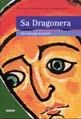 SA DRAGONERA | 9788489902558 | VERGES DE ECHENIQUE, PAULINA | Galatea Llibres | Librería online de Reus, Tarragona | Comprar libros en catalán y castellano online