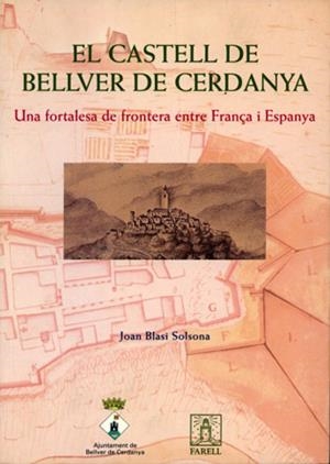 CASTELL DE BELLVER DE CERDANYA, EL | 9788495695147 | BLASI SOLSONA, JOAN | Galatea Llibres | Librería online de Reus, Tarragona | Comprar libros en catalán y castellano online