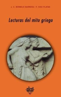LECTURAS DEL MITO GRIEGO | 9788446015406 | BERMEJO BARRERA, JC | Galatea Llibres | Llibreria online de Reus, Tarragona | Comprar llibres en català i castellà online