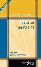 ESTA ES NUESTRA FE | 9788429312577 | GONZALEZ-CARVAJAL, LUIS | Galatea Llibres | Librería online de Reus, Tarragona | Comprar libros en catalán y castellano online