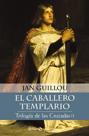 CABALLERO TEMPLARIO. TRILOGIA DE LAS CRUZADAS II, EL | 9788408046660 | GUILLOU, JAN | Galatea Llibres | Llibreria online de Reus, Tarragona | Comprar llibres en català i castellà online