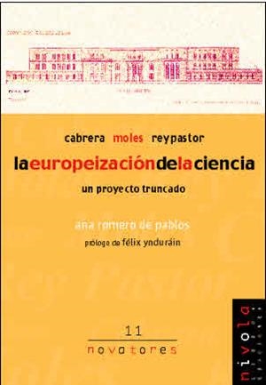 EUROPEIZACION DE LA CIENCIA. UN PROYECTO TRUNCADO, LA | 9788495599513 | ROMERO DE PABLOS, ANA | Galatea Llibres | Llibreria online de Reus, Tarragona | Comprar llibres en català i castellà online