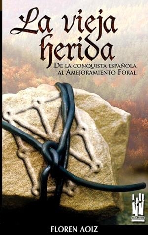 LA VIEJA HERIDA | 9788481362572 | AOIZ, FLOREN | Galatea Llibres | Librería online de Reus, Tarragona | Comprar libros en catalán y castellano online