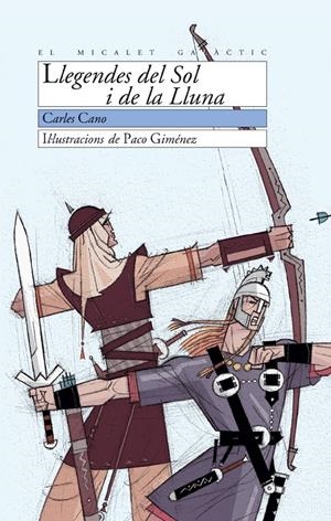 LLEGENDES DEL SOL I DE LA LLUNA | 9788476607237 | GIMENEZ, PACO | Galatea Llibres | Librería online de Reus, Tarragona | Comprar libros en catalán y castellano online
