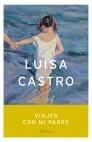 VIAJES CON MI PADRE | 9788408046363 | CASTRO, LUISA | Galatea Llibres | Llibreria online de Reus, Tarragona | Comprar llibres en català i castellà online