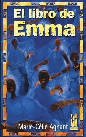 EL LIBRO DE EMMA | 9788481362718 | AGNANT, MARIE-CELIE | Galatea Llibres | Librería online de Reus, Tarragona | Comprar libros en catalán y castellano online