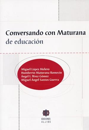 CONVERSANDO CON MATURANA DE EDUCACION | 9788497001083 | LOPEZ MELERO, MIGUEL | Galatea Llibres | Librería online de Reus, Tarragona | Comprar libros en catalán y castellano online