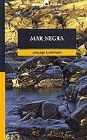 MAR NEGRA | 9788424682620 | LORMAN, JOSEP | Galatea Llibres | Llibreria online de Reus, Tarragona | Comprar llibres en català i castellà online