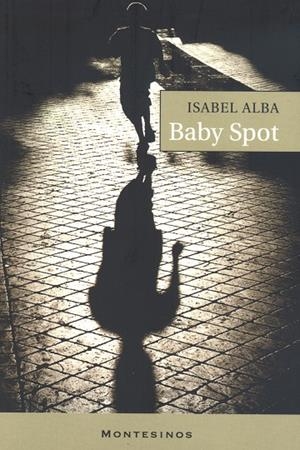 BABY SPOT | 9788495776488 | ALBA, ISABEL | Galatea Llibres | Librería online de Reus, Tarragona | Comprar libros en catalán y castellano online