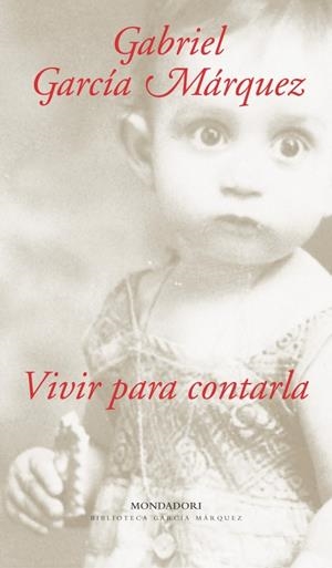 VIVIR PARA CONTARLA (TELA) | 9788439709862 | GARCIA MARQUEZ, GABRIEL | Galatea Llibres | Librería online de Reus, Tarragona | Comprar libros en catalán y castellano online