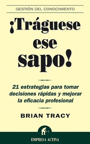 TRAGUESE ESE SAPO | 9788495787347 | TRACY, BRIAN | Galatea Llibres | Llibreria online de Reus, Tarragona | Comprar llibres en català i castellà online
