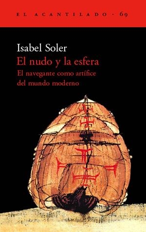 NUDO Y LA ESFERA. NAVEGANTE COMO ARTIFICE DEL MUNDO MODERNO | 9788496136038 | SOLER, ISABEL | Galatea Llibres | Librería online de Reus, Tarragona | Comprar libros en catalán y castellano online