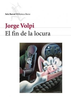 FIN DE LA LOCURA, EL | 9788432211522 | VOLPI, JORGE | Galatea Llibres | Librería online de Reus, Tarragona | Comprar libros en catalán y castellano online