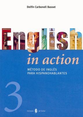 ENGLISH IN ACTION 3 PARA HISPANOHABLANTES | 9788476284025 | CARBONELL BASSET, DELFIN | Galatea Llibres | Llibreria online de Reus, Tarragona | Comprar llibres en català i castellà online