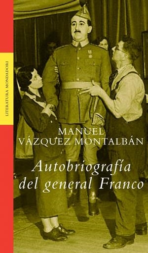 AUTOBIOGRAFIA DEL GENERAL FRANCO | 9788439709664 | VAZQUEZ MONTALBAN, MANUEL | Galatea Llibres | Librería online de Reus, Tarragona | Comprar libros en catalán y castellano online