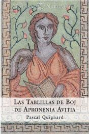 TABLILLAS DE BOJ DE APRONENIA AVITIA, LAS | 9788467004090 | QUIGNARD, PASCAL | Galatea Llibres | Llibreria online de Reus, Tarragona | Comprar llibres en català i castellà online