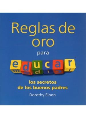 REGLAS DE ORO PARA EDUCAR | 9788489778733 | EINON, DOROTHY | Galatea Llibres | Librería online de Reus, Tarragona | Comprar libros en catalán y castellano online