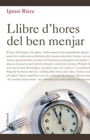 LLIBRE D'HORES DEL BEN MENJAR | 9788496103054 | RIERA, IGNASI | Galatea Llibres | Librería online de Reus, Tarragona | Comprar libros en catalán y castellano online