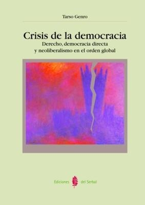 CRISIS DE LA DEMOCRACIA | 9788476284223 | GENRO, TARSON | Galatea Llibres | Librería online de Reus, Tarragona | Comprar libros en catalán y castellano online