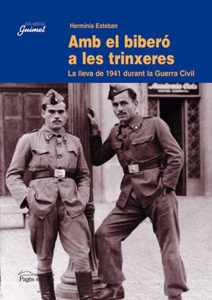 AMB EL BIBERO A LES TRINXERES. LLEVE DE 1941 DURANT GU. CIVI | 9788497790154 | ESTEBAN, HERMINIA | Galatea Llibres | Librería online de Reus, Tarragona | Comprar libros en catalán y castellano online