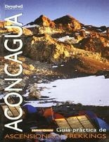 ACONCAGUA. GUIA PRACTICA DE ASCENSIONES Y TREKKINGS | 9788495760821 | ORONA, HEBER | Galatea Llibres | Librería online de Reus, Tarragona | Comprar libros en catalán y castellano online