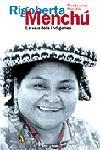 RIGOBERTA MENCHU. LA VEU DELS INDIGENES | 9788473067942 | MINOBIS, MONTSERRAT | Galatea Llibres | Librería online de Reus, Tarragona | Comprar libros en catalán y castellano online