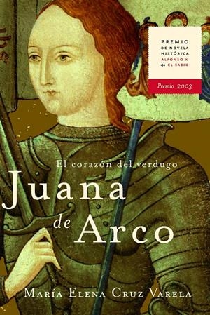 JUANA DE ARCO. PREMIO NOVELA. HIST. ALFONSO X EL SABIO 2003 | 9788427029545 | CRUZ VARELA, MARIA ELENA | Galatea Llibres | Librería online de Reus, Tarragona | Comprar libros en catalán y castellano online