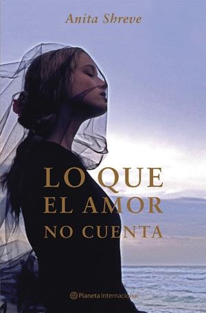 LO QUE EL AMOR NO CUENTA | 9788408048060 | SHREVE, ANITA | Galatea Llibres | Llibreria online de Reus, Tarragona | Comprar llibres en català i castellà online