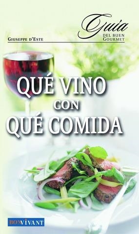 QUE VINO CON QUE COMIDA | 9788496054110 | D'ESTE, GIUSEPPE | Galatea Llibres | Llibreria online de Reus, Tarragona | Comprar llibres en català i castellà online