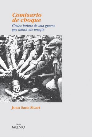 COMISARIO DE CHOQUE. LA GUERRA QUE NUNCA IMAGINE | 9788497430708 | SANS SICART, JOAN | Galatea Llibres | Llibreria online de Reus, Tarragona | Comprar llibres en català i castellà online