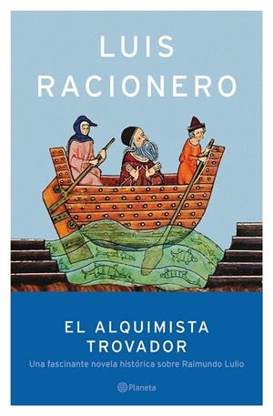 ALQUIMISTA TROVADOR, EL | 9788408047742 | RACIONERO, LUIS | Galatea Llibres | Librería online de Reus, Tarragona | Comprar libros en catalán y castellano online