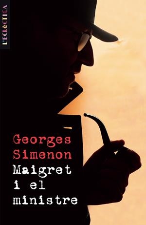 MAIGRET I EL MINISTRE | 9788476607589 | SIIMENON, GEORGES | Galatea Llibres | Librería online de Reus, Tarragona | Comprar libros en catalán y castellano online