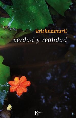 VERDAD Y REALIDAD | 9788472455405 | KRISHNAMURTI | Galatea Llibres | Llibreria online de Reus, Tarragona | Comprar llibres en català i castellà online