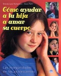 COMO AYUDAR A SU HIJA A AMAR SU CUERPO | 9788497540520 | LANE RICHARDSON, BRENDA | Galatea Llibres | Llibreria online de Reus, Tarragona | Comprar llibres en català i castellà online