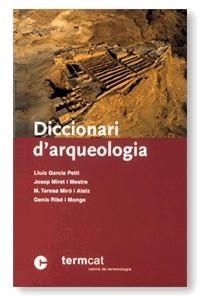 DICCIONARI D'ARQUEOLOGIA | 9788439358008 | GARCIA PETIT, LLUÍS | Galatea Llibres | Librería online de Reus, Tarragona | Comprar libros en catalán y castellano online