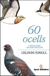 60 OCELLS COMUNS I RARS I DE NOMS SINGULARS | 9788487334443 | FONOLL, CELDONI | Galatea Llibres | Llibreria online de Reus, Tarragona | Comprar llibres en català i castellà online