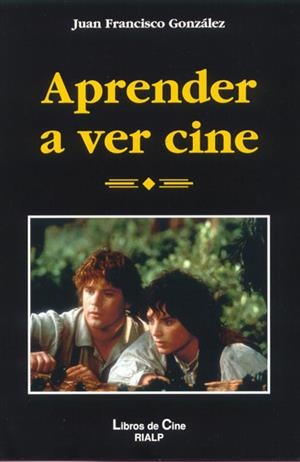 APRENDER A VER CINE | 9788432134197 | GONZALEZ, JUAN FRANCISCO | Galatea Llibres | Librería online de Reus, Tarragona | Comprar libros en catalán y castellano online