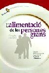 ALIMENTACIO DE LES PERSONES GRANS, L' | 9788473068260 | AAVV | Galatea Llibres | Llibreria online de Reus, Tarragona | Comprar llibres en català i castellà online