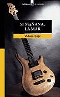 SI LA MAÑANA, LA MAR | 9788424624651 | ESPI, VIDENS | Galatea Llibres | Llibreria online de Reus, Tarragona | Comprar llibres en català i castellà online