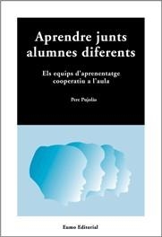 APRENDRE JUNTS ALUMNES DIFERENTS | 9788497660150 | PUJOLAS, PERE | Galatea Llibres | Llibreria online de Reus, Tarragona | Comprar llibres en català i castellà online