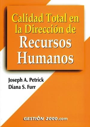 CALIDAD TOTAL EN LA DIRECCIÓN DE RRHH | 9788480888646 | PETRICK, JOSEPH A. | Galatea Llibres | Llibreria online de Reus, Tarragona | Comprar llibres en català i castellà online