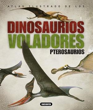 ATLAS ILUSTRADO DE LOS PTROSAURIOS | 9788430538935 | WELLNHOFER, PETER/SIBBICK, JOHN | Galatea Llibres | Llibreria online de Reus, Tarragona | Comprar llibres en català i castellà online