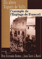ALTRES XIQUETS DE VALLS: L'EXEMPLE DE L'ESPLUGA DE FRANCOLI | 9788496035171 | FERRANDO ROMEU, PERE | Galatea Llibres | Llibreria online de Reus, Tarragona | Comprar llibres en català i castellà online